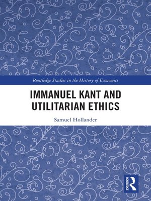 cover image of Immanuel Kant and Utilitarian Ethics